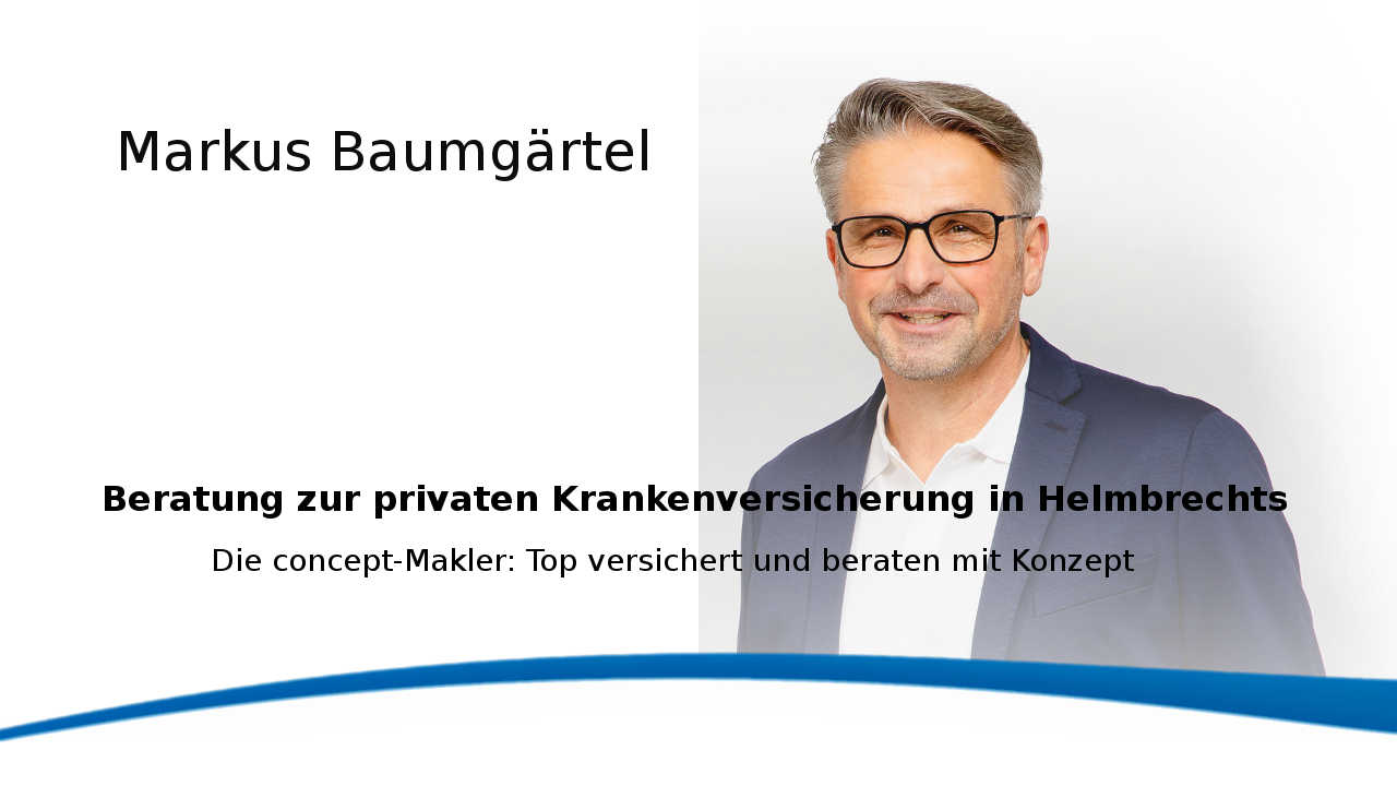 private Krankenversicherung (PKV) mit Konzept in 95233 Helmbrechts: Versicherungsmakler Markus Baumgärtel concept-Makler Versicherungen in Helmbrechts