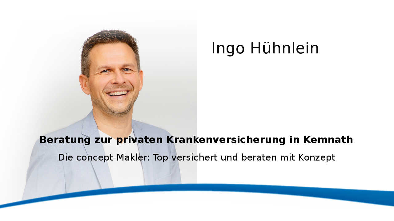 private Krankenversicherung (PKV) mit Konzept in 95478 Kemnath: Versicherungsmakler Ingo Hühnlein concept-Makler Versicherungen in Kemnath (Oberfranken)